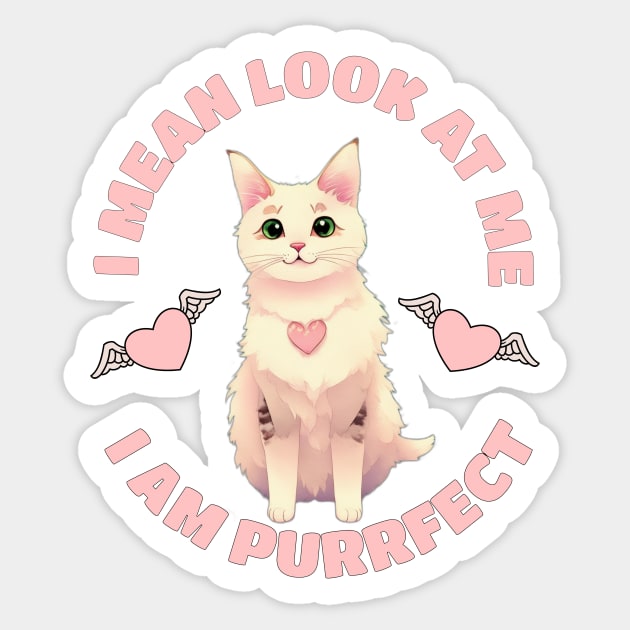 I mean look at me I am a purrfect cat | Funny Cats Sticker by JJ Art Space